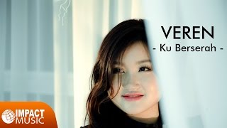 Download lagu Ku Berserah - Veren [ ] mp3