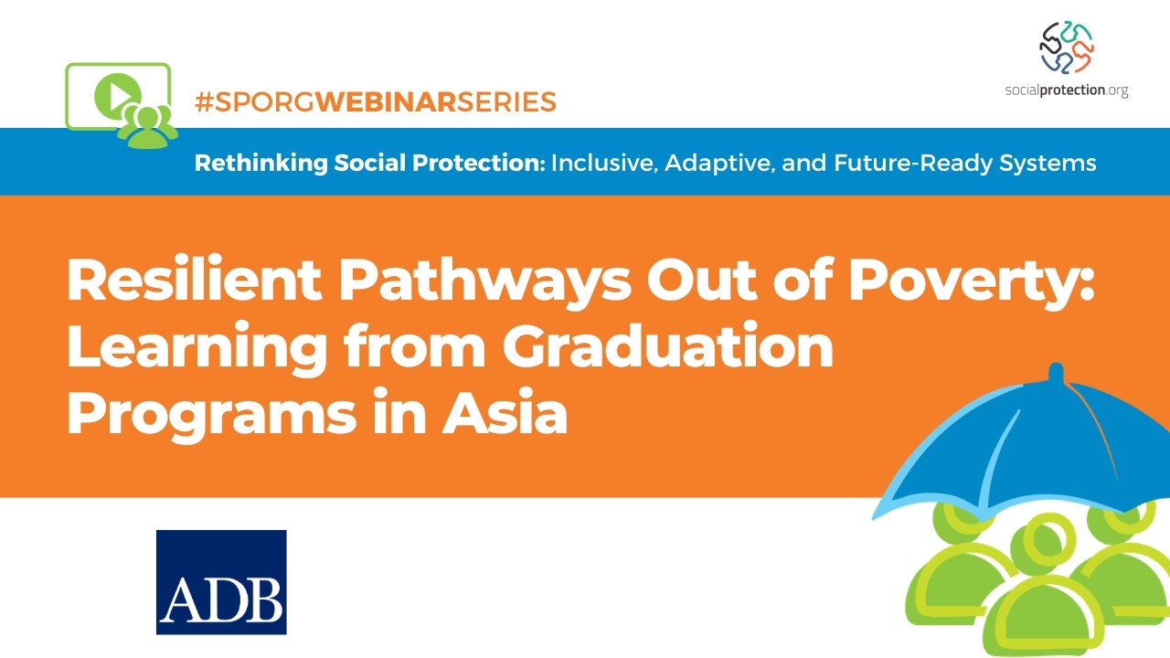 Resilient Pathways Out of Poverty: Learning from Graduation Programs in Asia