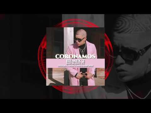 Bad Bunny - Coronamos [Remix]  Ft.  J Balvin, El Taiger, Cosculluela & Bryant Myers