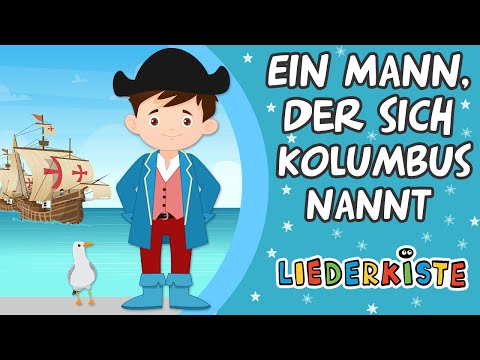 Ein Mann, der sich Kolumbus nannt - German Nursery Rhymes | Liederkiste