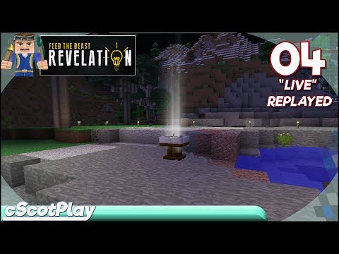 FTB Revelation w/ cScot : Ep 04– Live Stream Replay - Starting Astral Sorcery