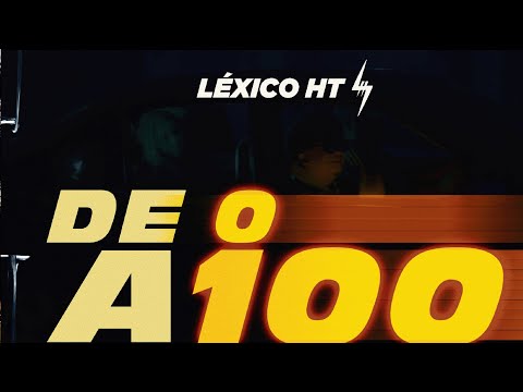 Léxico HT - De 0 a 100 (Video Oficial)