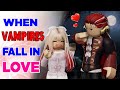👉 VAMPIRE Ep4: When Vampires fall in love