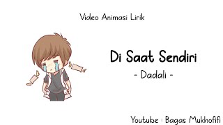 Download lagu Dadali - Disaat Sendiri ( Video Animasi Lirik ) mp3
