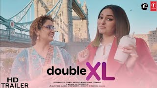 Double XL (Official Teaser) SonakshiSinha, Huma Qureshi | #DoubleXL #baatmeinWAZAN