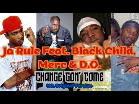 Ja Rule Feat. Black Child, Merc Montana & D.O. Cannon - Change Gon' Come (HQ, Original Version)