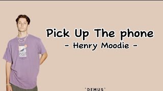 Download lagu Pick Up The Phone |Henry Moodie |Lyrics & Terjemahan mp3