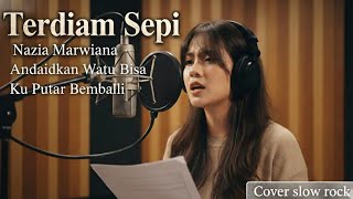 Download lagu Terdiam Sepi - Nazia Marwiana (Cover Slow Rock) | Andaikan Waktu Bisa Ku Putar mp3