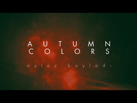 Ders Çalışma, Ambiyans, Meditasyon Müziği | Aytaç Bayladı - Autumn Colors