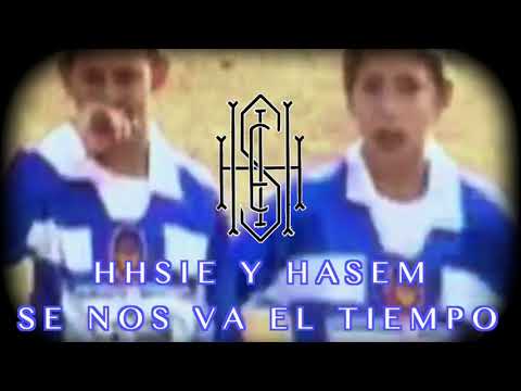 HHSIE y HASEM - SE NOS VA EL TIEMPO