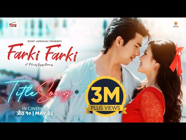 FARKI FARKI || Nepali Movie Title Song || ANMOL KC, JASSITA GURUNG || 2024 / 2081