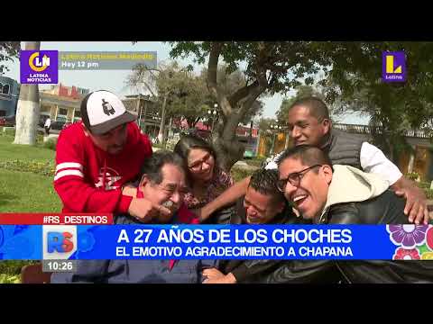 🔴 #ReporteSemanal | A 27 años de los choches, el emotivo agradecimiento a chapana.