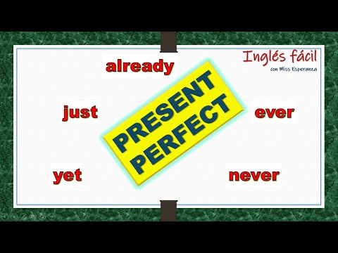 How to use the Present Perfect with already, ever, never, just and yet  con explicación en español.
