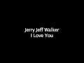 Jerry Jeff Walker - I Love You