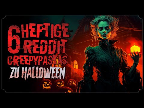 6 Reddit Creepypastas zu #Halloween 🎃 Creepypasta Compilation (Horror Hörbuch german/deutsch)