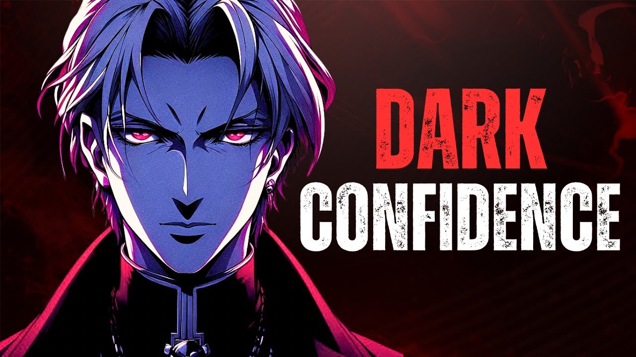 Mastering The Art Of Dark Confidence -Become A "Confident Introvert"