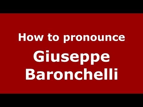 How to pronounce Giuseppe Baronchelli (Italian/Italy)  - PronounceNames.com