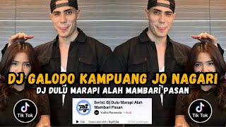 Download lagu DJ DULU MARAPI ALAH MAMBARI PASAN YUDHA PARAMATA || DJ GALODO KAMPUANG JO NAGARI VIRAL TIKTOK mp3