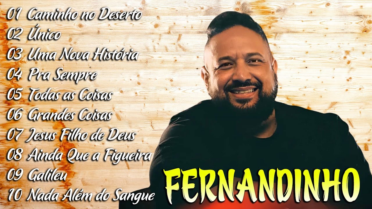 FERNANDINHO || Caminho No Deserto , Teus Sonhos,.. As melhores músicas gospel de 2024