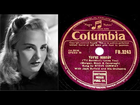 78 RPM – Steve Conway - You’re Nobody (1946)