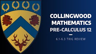 Pre-Calculus 12 - 6.1-6.3 Trig Review