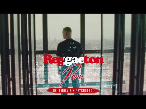 J. Balvin - REGGAETON / by.RZ CASTRO(Official Video) / Versión Perú  🇵🇪