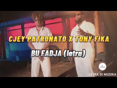 CJey Patronato ft. Tony Fika - Bu Fadja (letra)