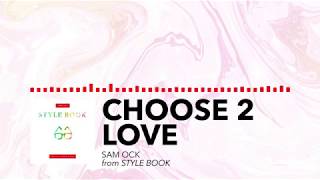 Sam Ock - Choose 2 Love (Audio)