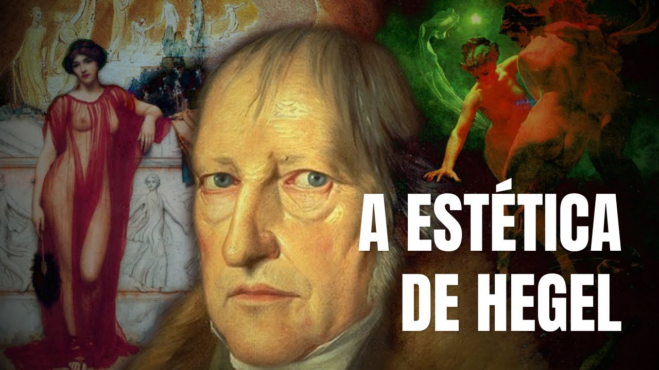 HEGEL | Estética e Filosofia da Arte
