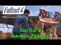Fallout 4: Anniversary Edition — Switch 2 Launch Trailer