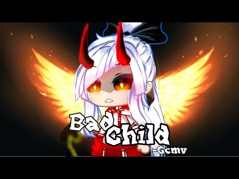 Bad Child [ GLMV / GCMV ] Gacha Ling Songs / Gacha Music Video