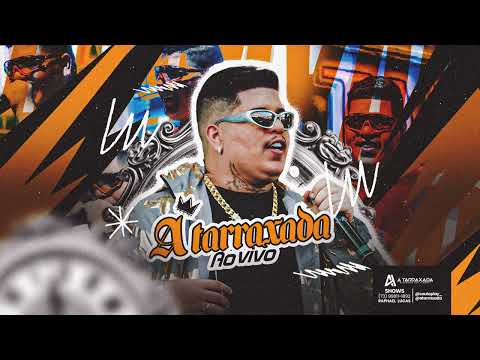 A TARRAXADA - REPERTORIO NOVO 2025 (AO VIVO)