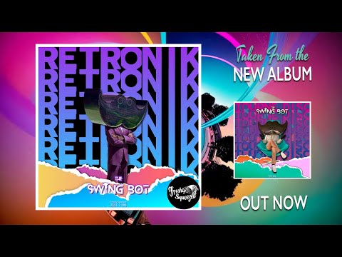 The Swing Bot - Retronik (Audio) #electroswing