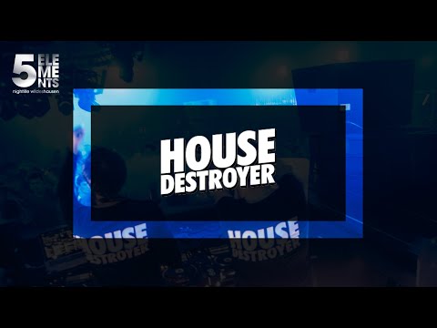 HOUSEDESTROYER @ 5 Elements Wildeshausen