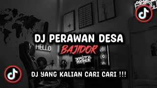 Download lagu DJ PERAWAN DESA BAJIDOR SOUND NefsaaNeverHere VIRAL TIK TOK TERBARU 2025 !!! mp3