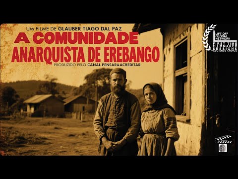 A COMUNIDADE ANARQUISTA DE EREBANGO (2025) - Trailer