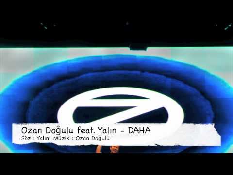 Ozan Doğulu feat. Yalın - DAHA