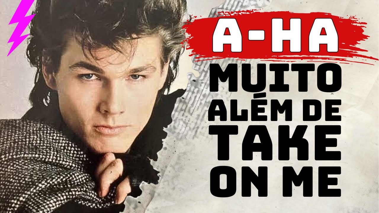 A história do A-HA - A Discografia e a canção HUNTING HIGH AND LOW