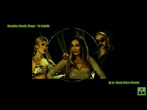 Kings x Despina Vandi - Ya Habibi | dj xx Deep Disco Remix