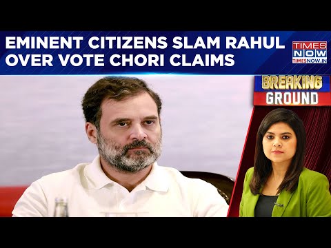 Eminent Citizens Accuse Rahul Gandhi Of Undermining ECI After His ‘Vote Chori’ Allegations In Bihar
