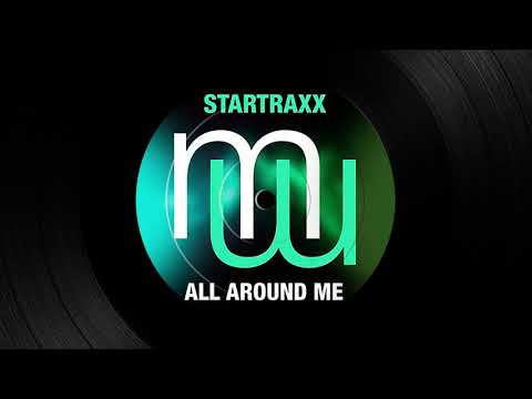 Startraxx - All Around Me (Original Mix) [2012]