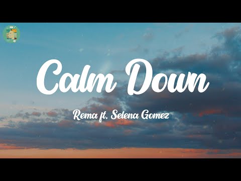 Calm Down - Rema ft. Selena Gomez | CKay, Camila Cabello, Katy Perry,... (Mix)