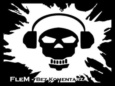 FleM - Bez Komentarza
