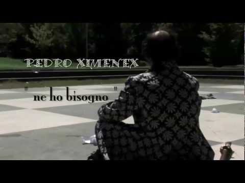 Pedro Ximenex - Ne ho bisogno (trailer 5