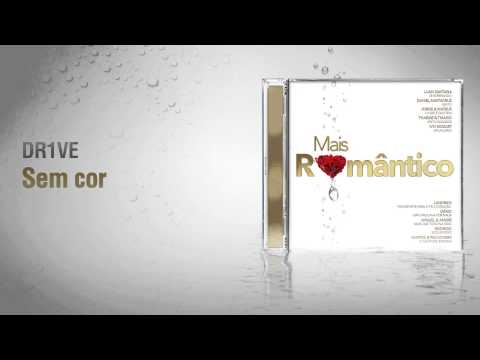 Dr1ve - Sem Cor (Mais Romântico)