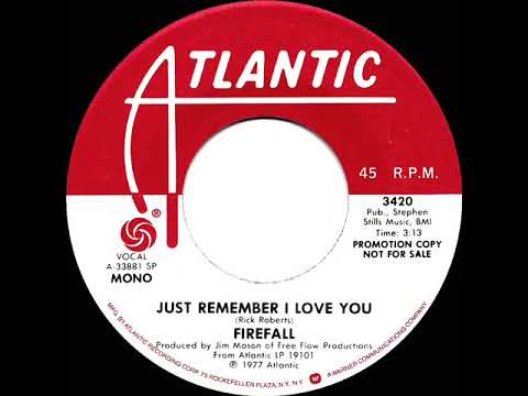 1977 Firefall - Just Remember I Love You (mono radio promo 45)