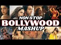 BOLLYWOOD MASHUP 2025 NON STOP HINDI DJ REMIX SONGS MIX MASHUP LATEST 2025