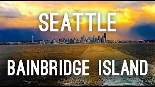 preview picture of video 'Seattle City Tour | Bainbridge Island'