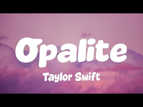 Taylor Swift - Opalite (Lyrics)
