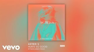Astrid S - Hurts So Good (Rytmeklubben Remix)
